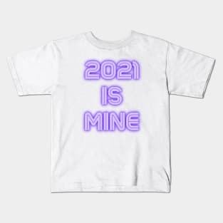 2021 Is Mine Kids T-Shirt